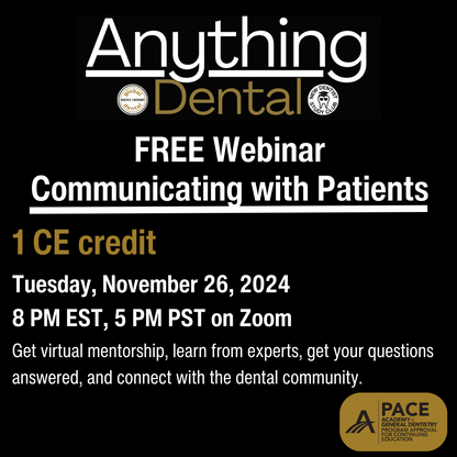 Anything Dental: Communicating with Patients November 26, 2024 Recording