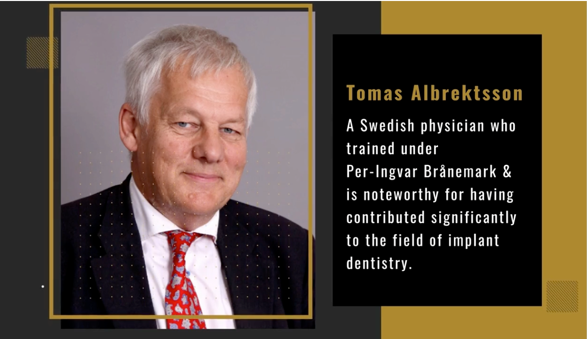 Left pane is a professional photo of Dr. Tomas Albrektsson with head, shoulders and tie showing. Right pane of image is the text "A Swedish physician who trained under Per-Ingvar Brånemark & is noteworthy for having contributed significantly to the field of implant dentistry."